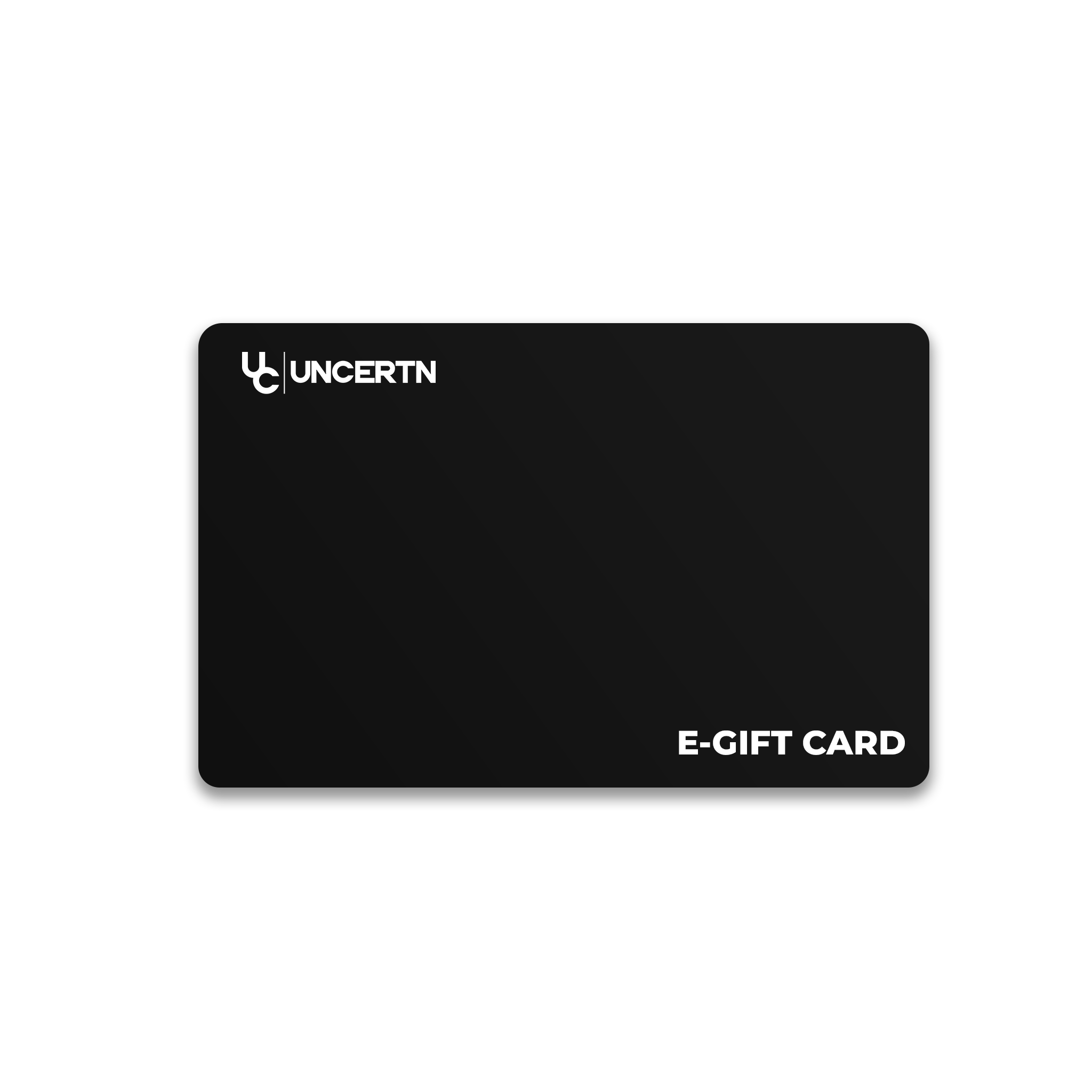 Uncertn E-Gift Card